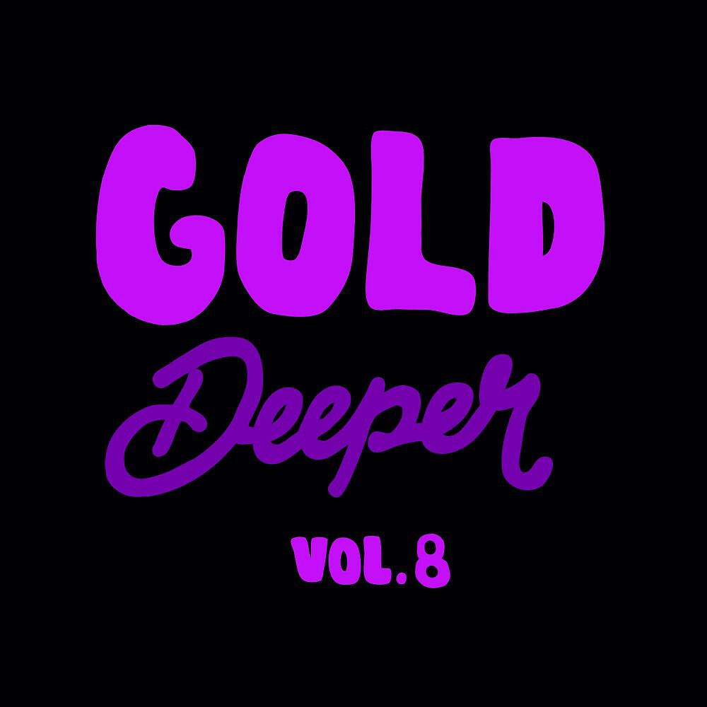 Постер альбома Gold Deeper, Vol. 8