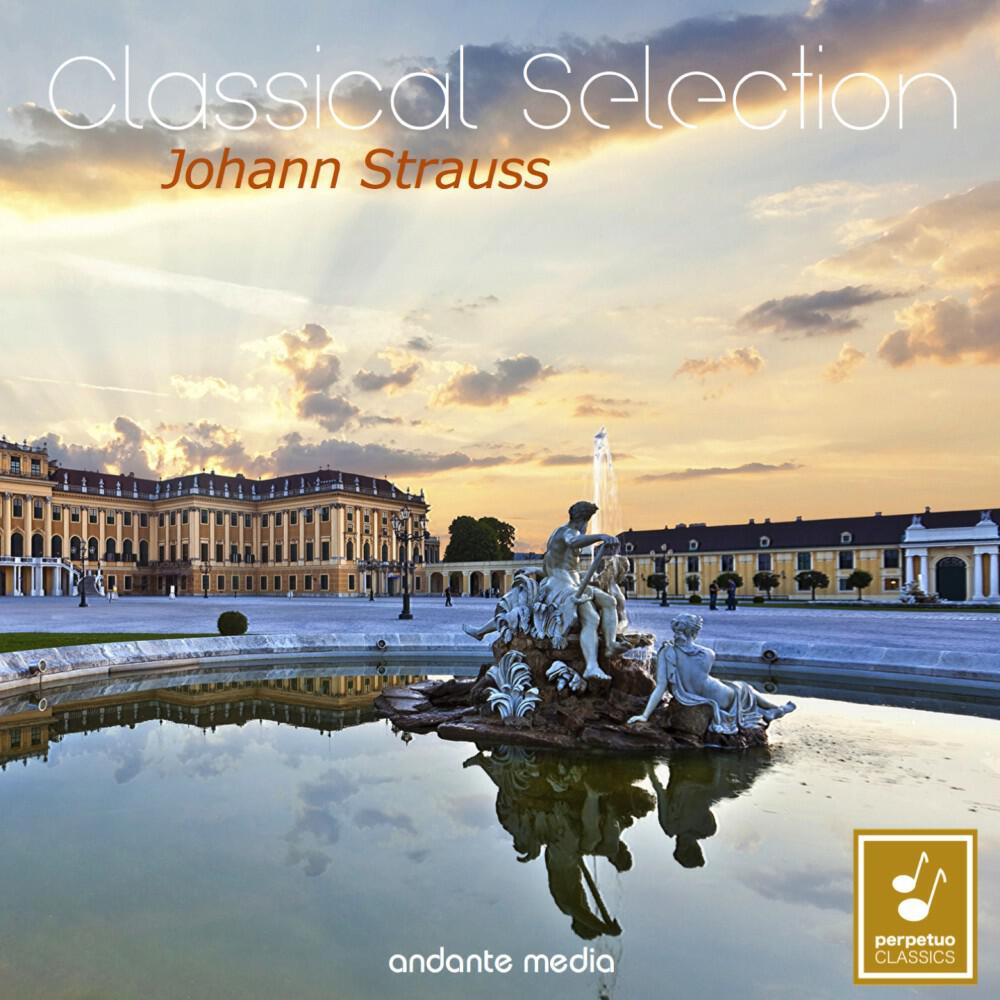 Релиз Classical Selection - Johann Strauss II: Waltzes from Vienna