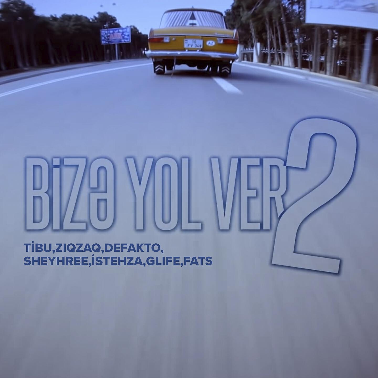 Релиз Bizə Yol Ver 2