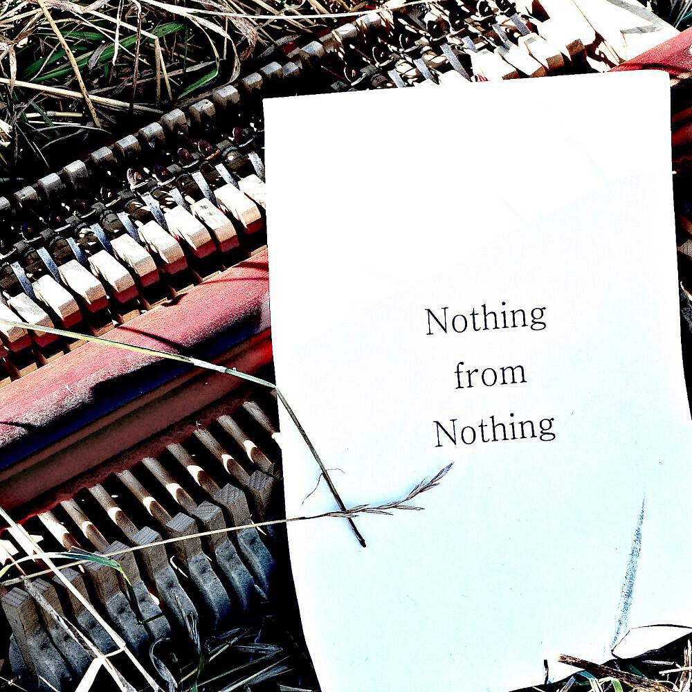 Релиз Nothing from Nothing