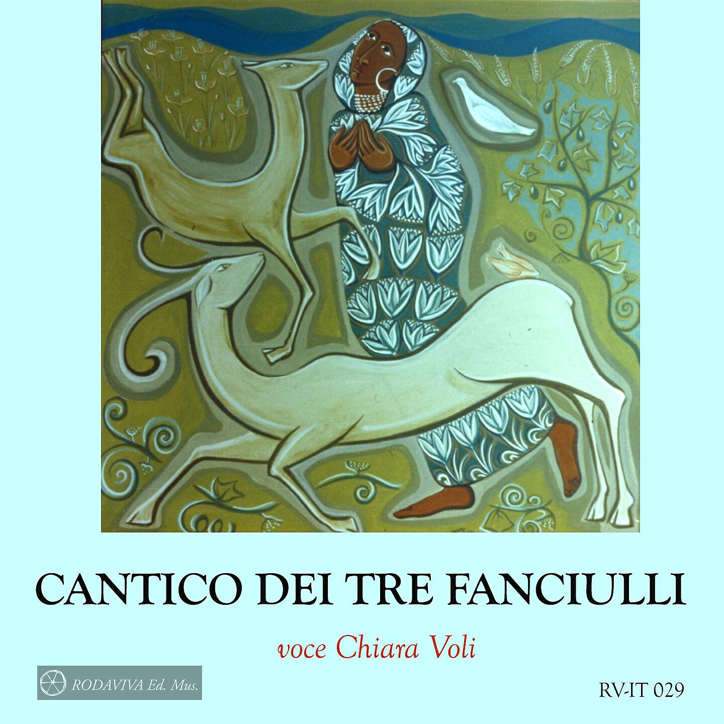 Релиз Cantico dei tre fanciulli