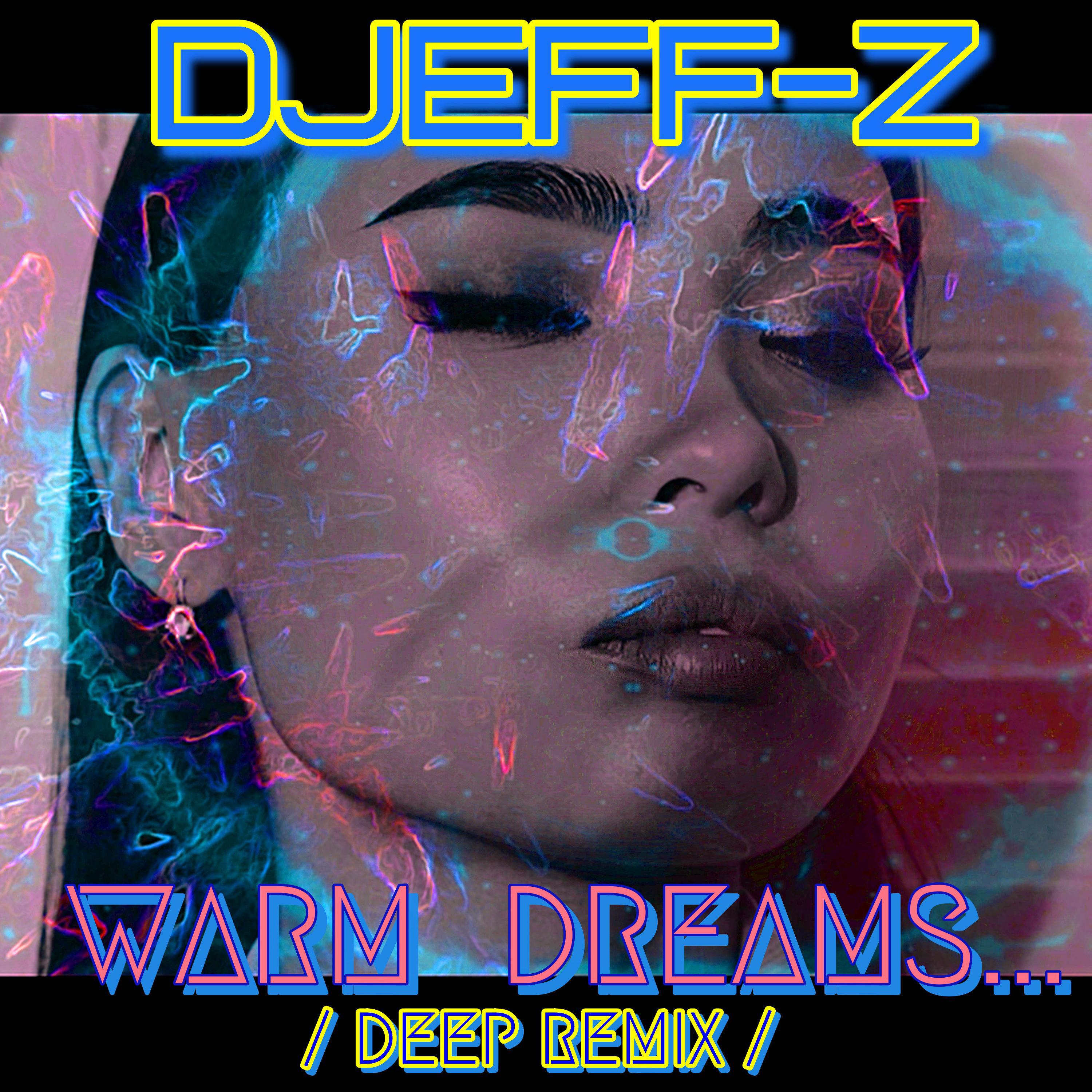 Релиз Warm dreams... (Deep remix)