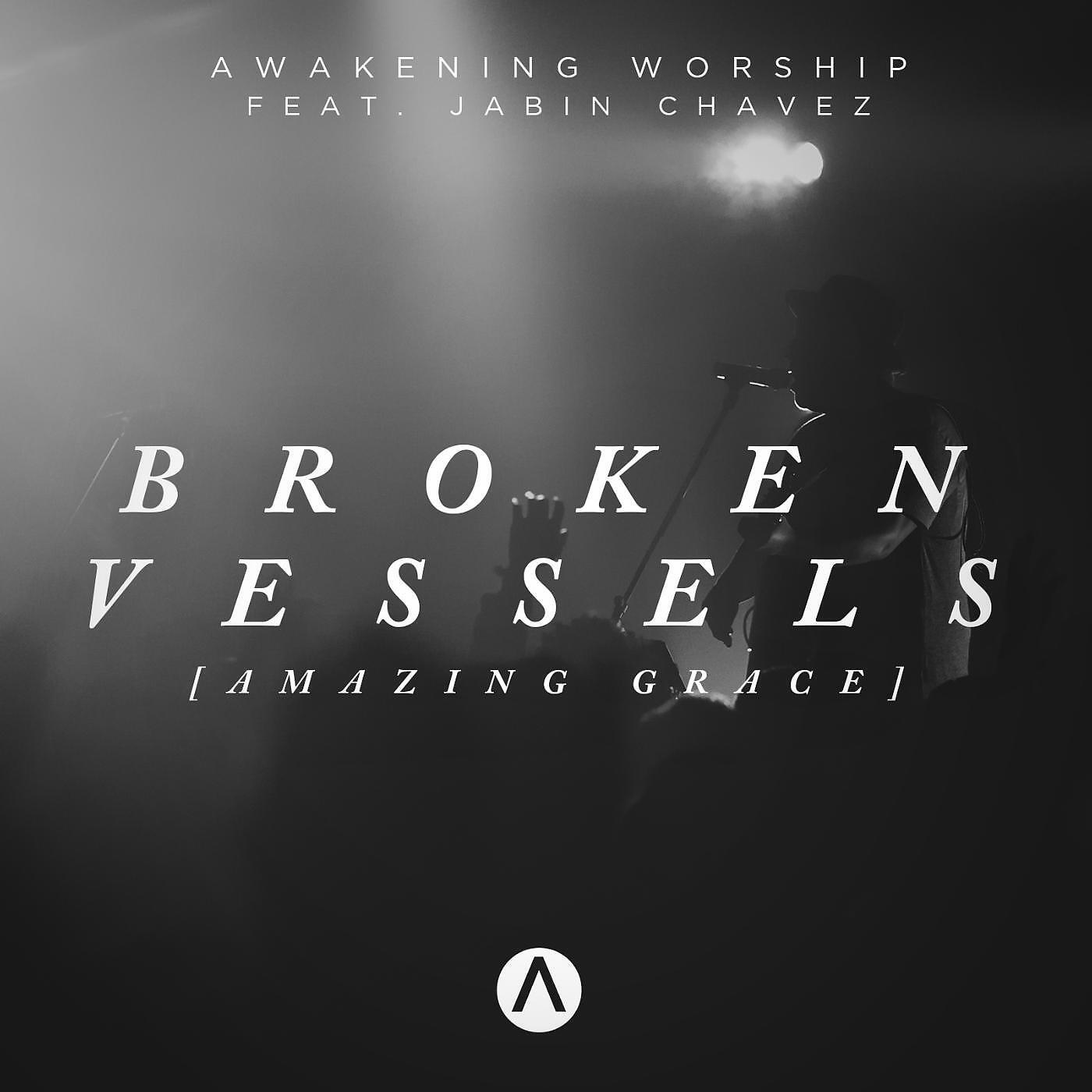 Релиз Broken Vessels (Amazing Grace) [feat. Jabin Chavez]