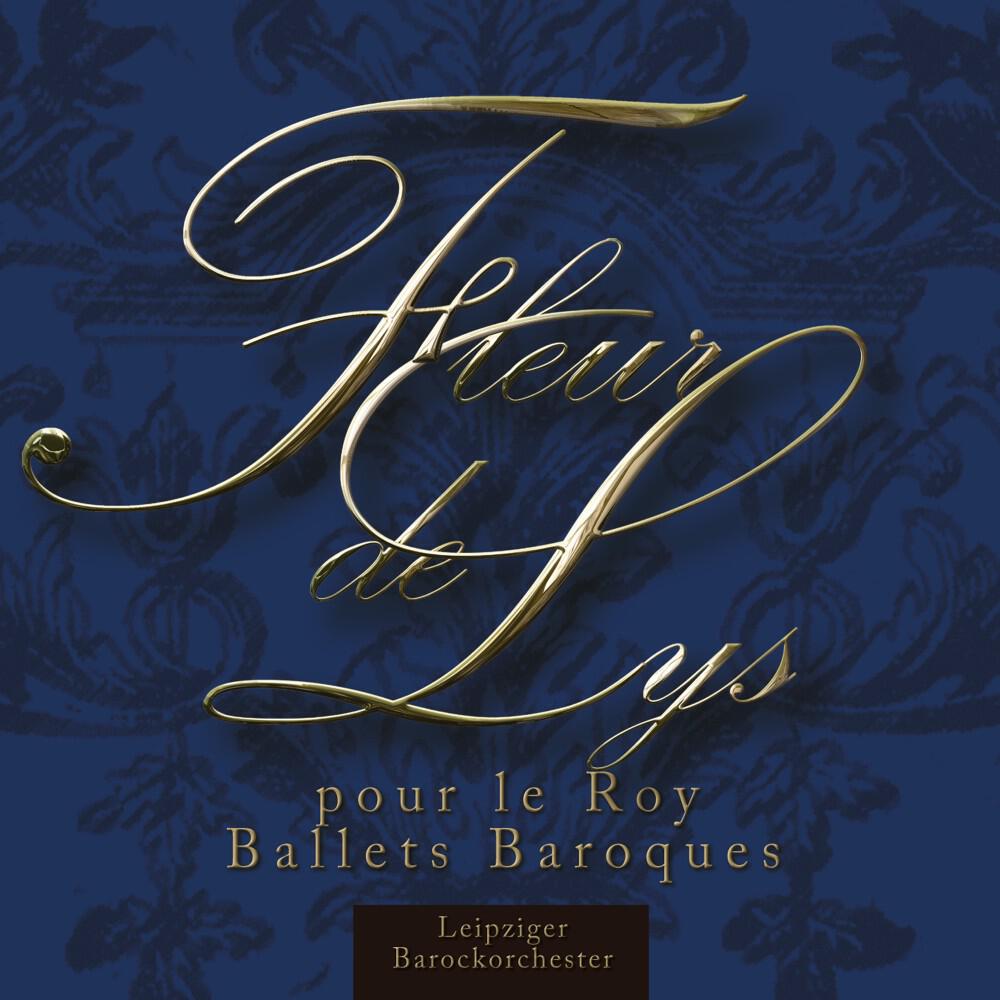 Релиз Fleur de Lys pour le Roy (Ballets Baroques)