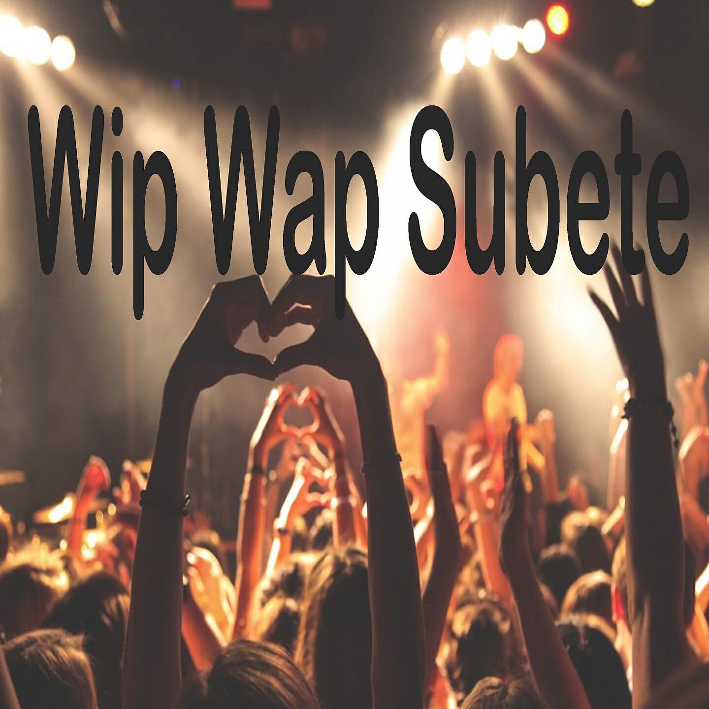 Релиз Wip Wap Subete