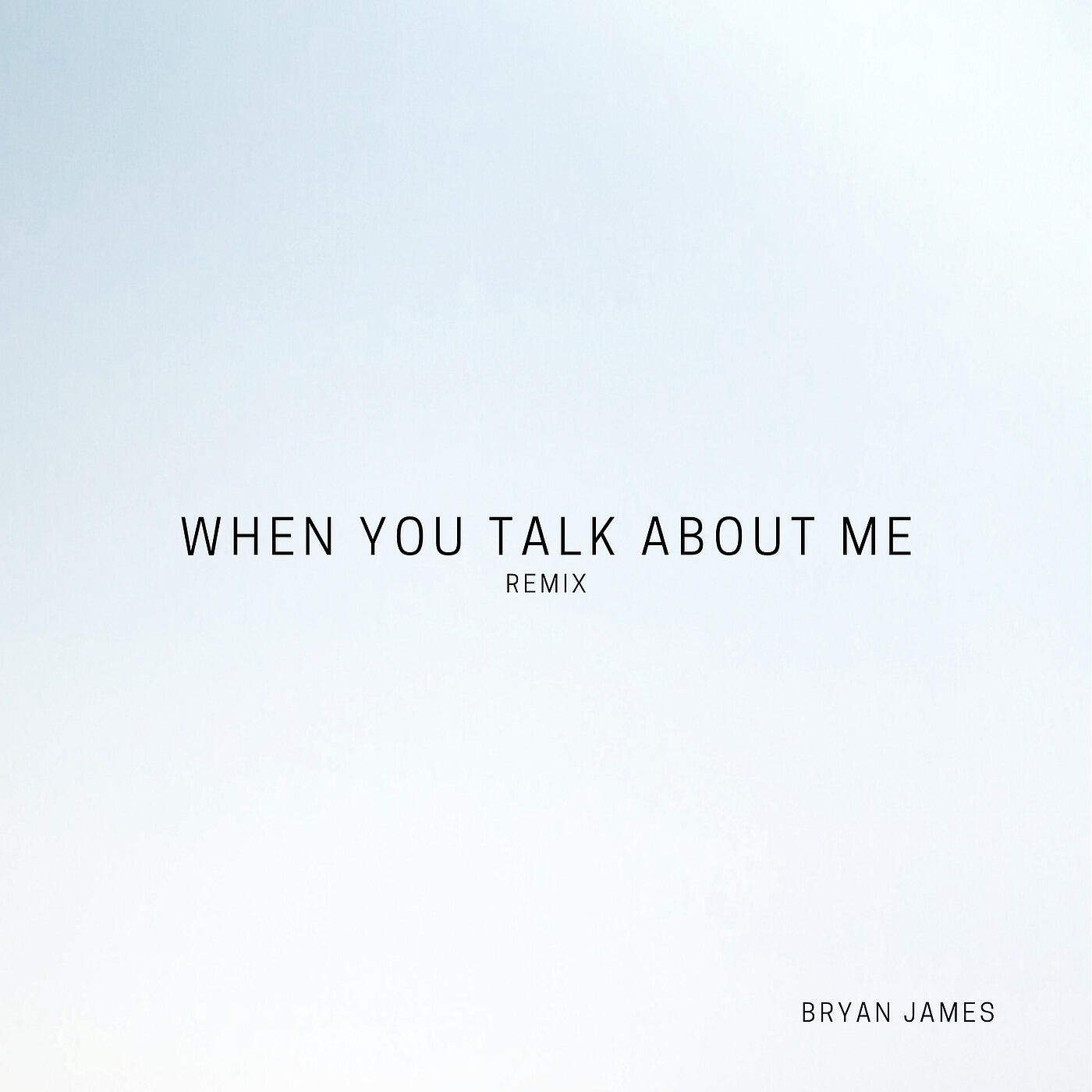 Релиз When You Talk About Me (Remix)