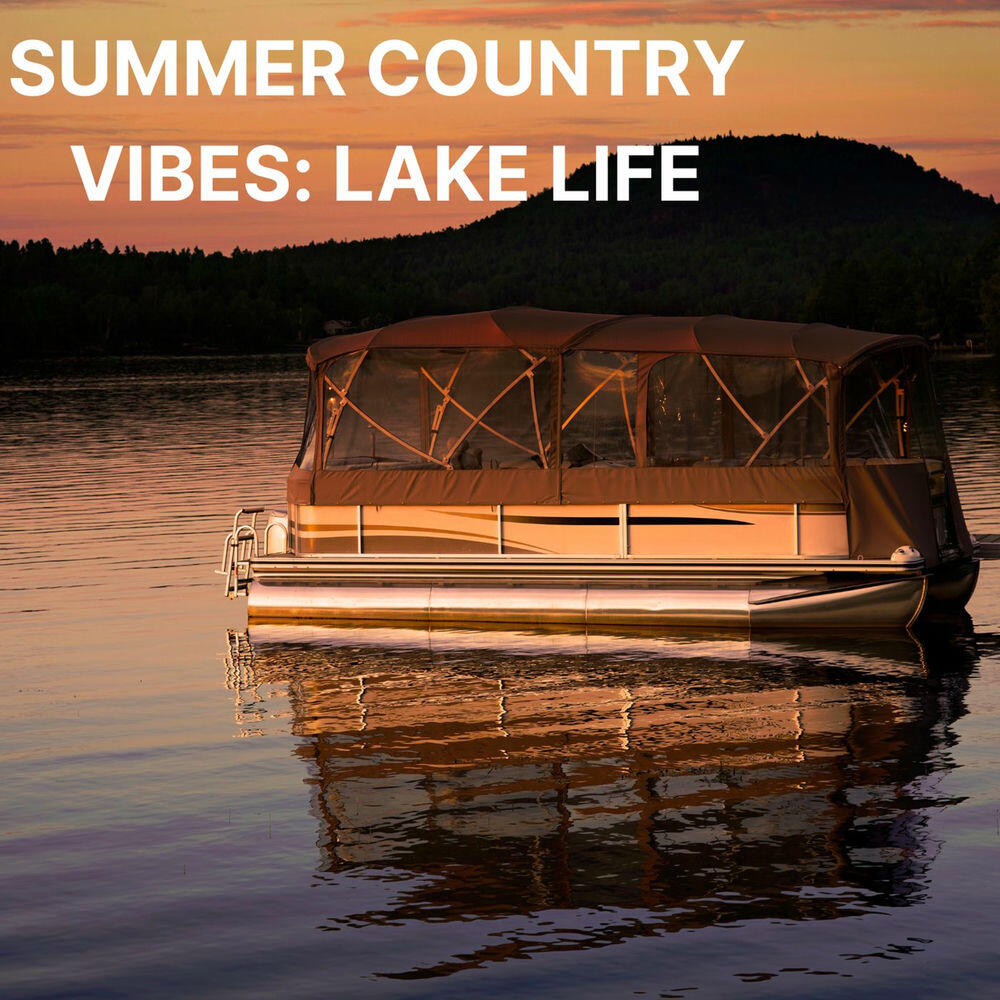 Релиз Summer Country Vibes: Lake Life