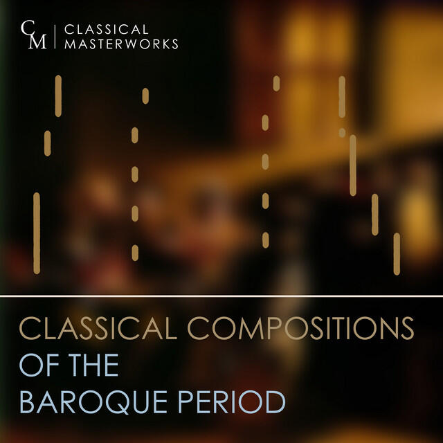 Релиз Classical Masterworks: Classical Compositions of the Baroque Period