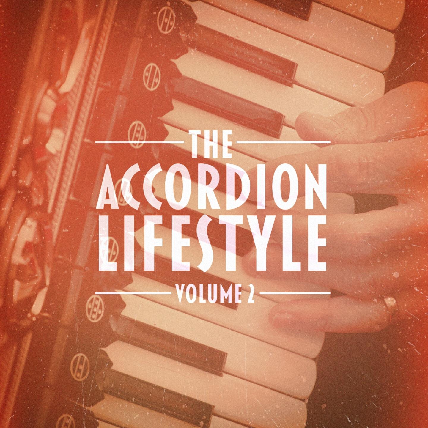 Постер альбома The Accordion Lifestyle, Vol. 2 (Masters of the Accordion Play Traditional and Popular Songs)