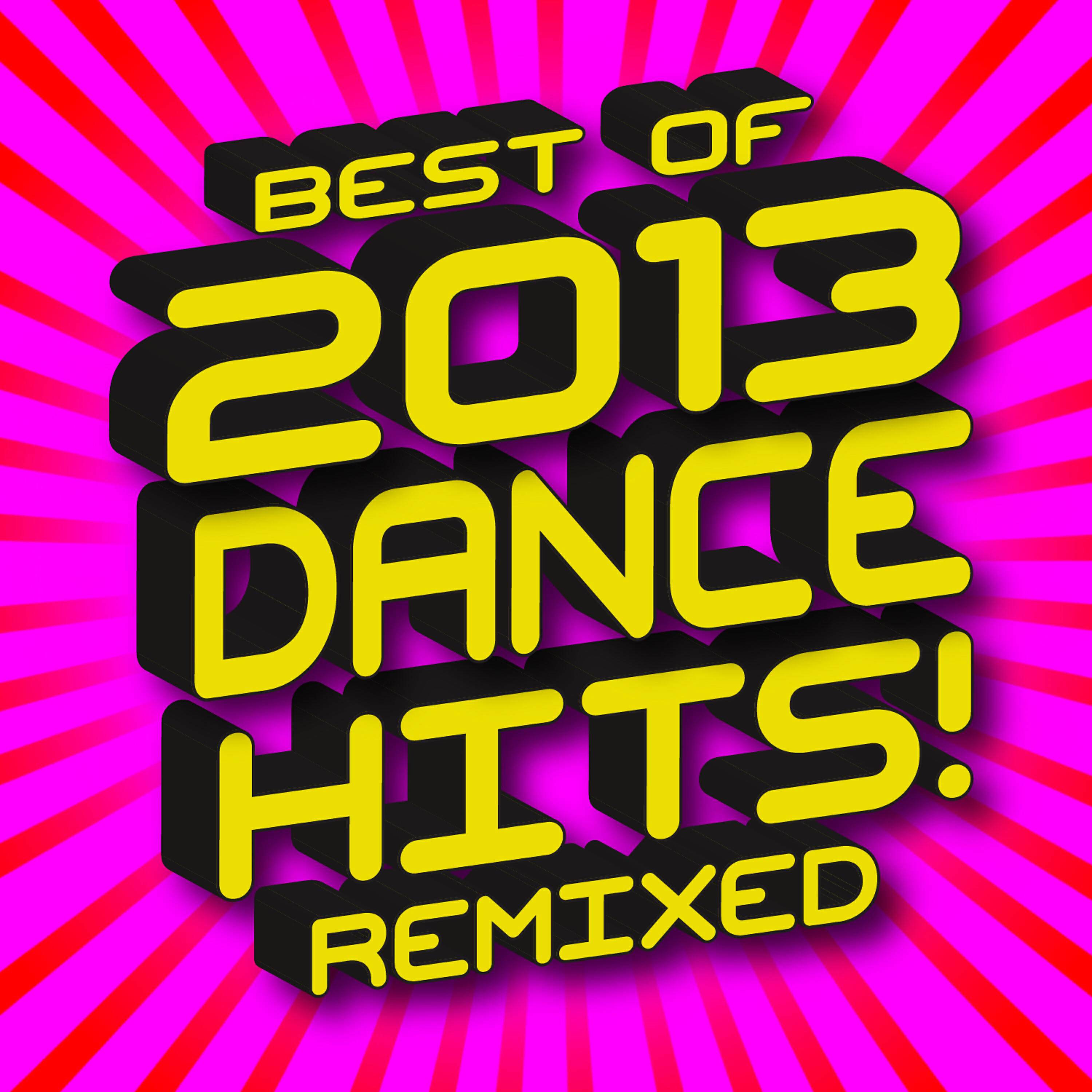 Релиз Best of 2013 Dance Hits! Remixed