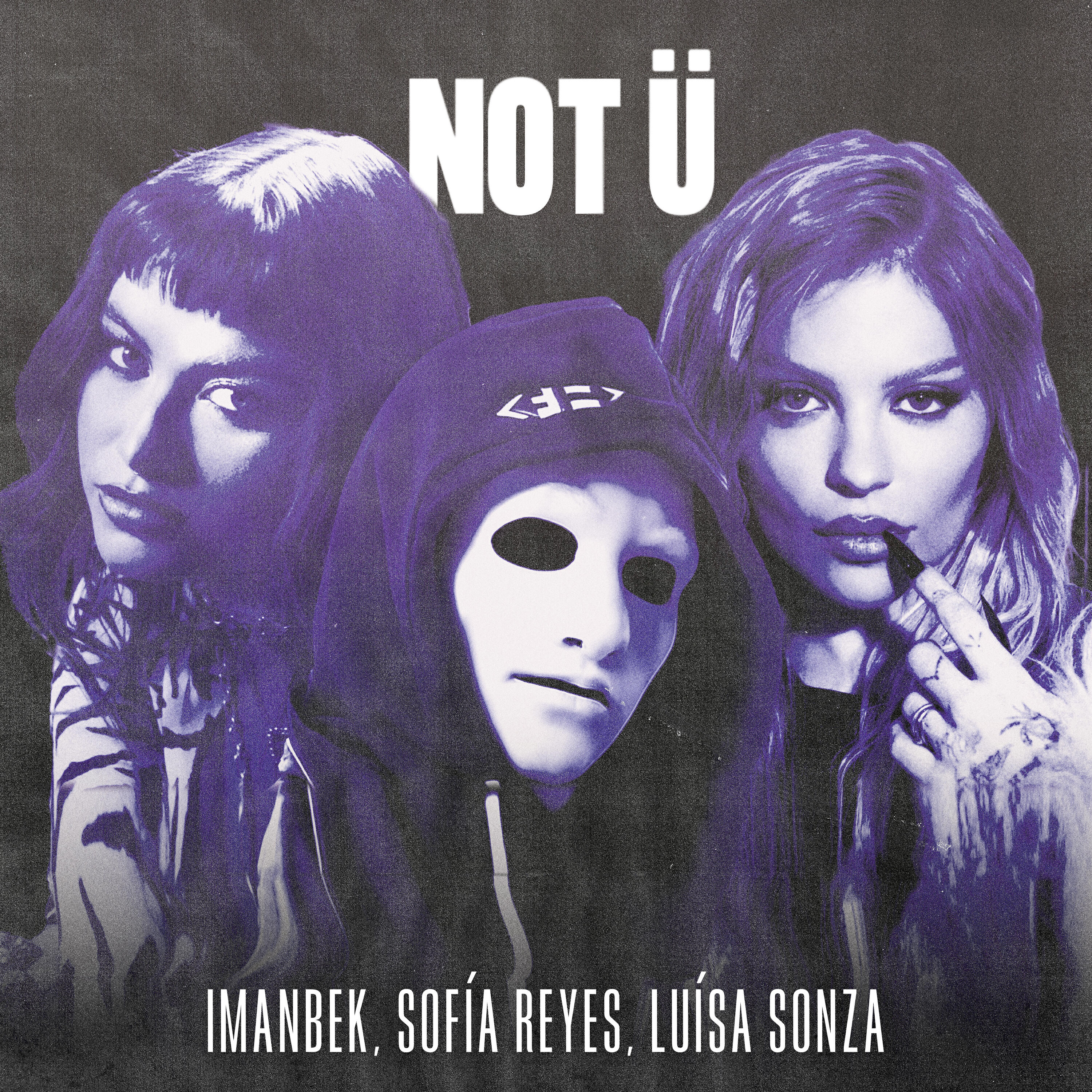 Imanbek, Sofía Reyes, Luísa Sonza - NOT Ü