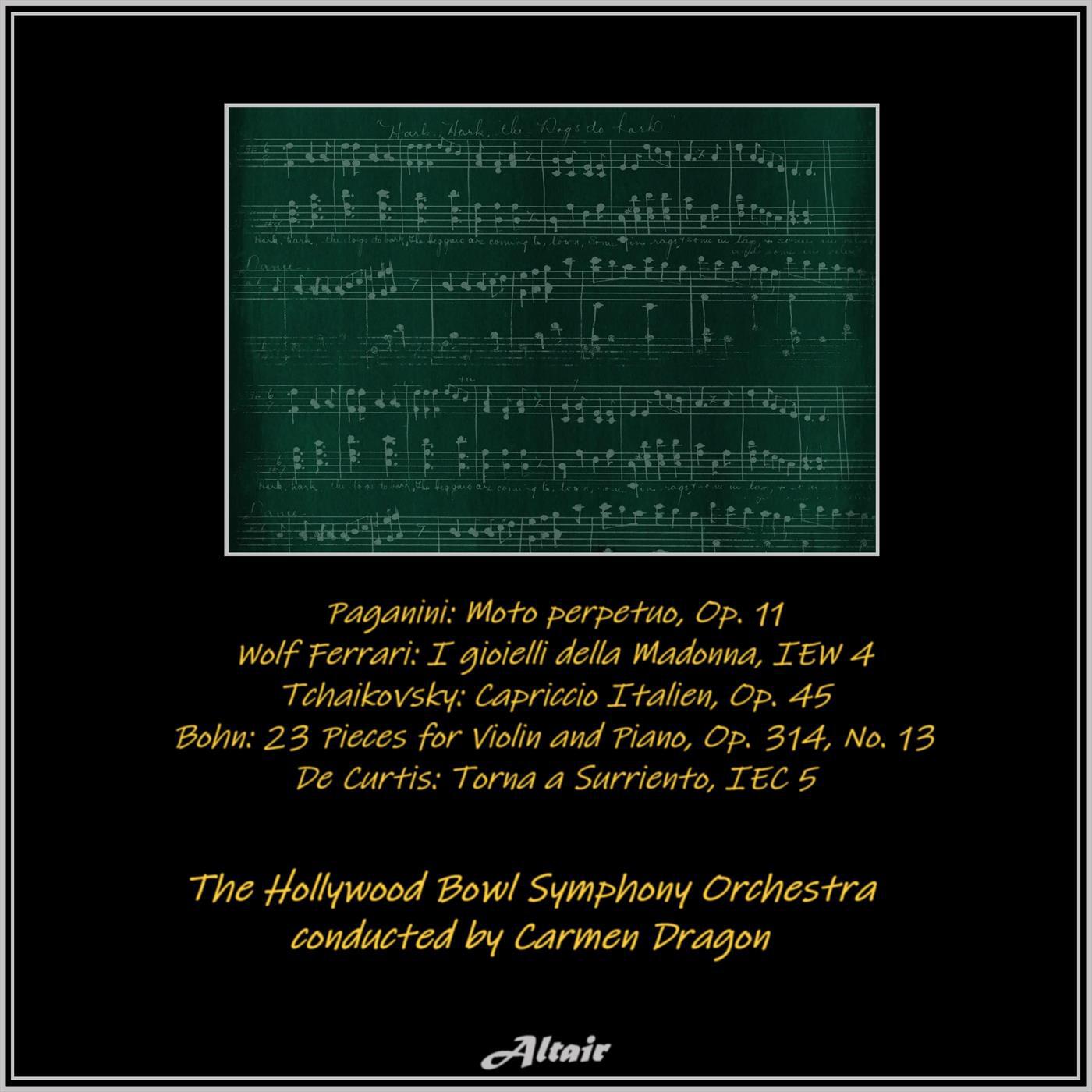 Релиз Paganini: Moto perpetuo, OP. 11 - Wolf Ferrari: I gioielli della Madonna, Iew 4 - Tchaikovsky: Capriccio Italien, OP. 45 - Bohn: 23 Pieces for Violin and Piano, OP. 314, NO. 13 - De Curtis: Torna a Surriento, Iec 5 (Live)