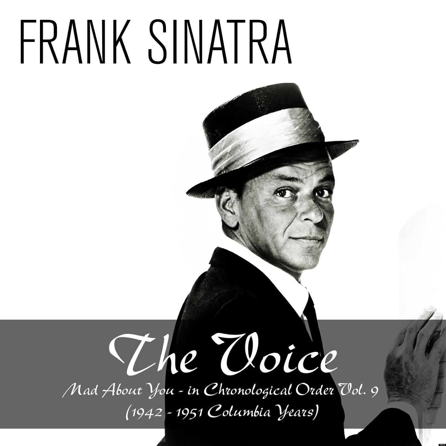 Релиз The Voice:  Mad About You - in Chronological Order, Vol. 9 (1942 - 1951 Columbia Years)