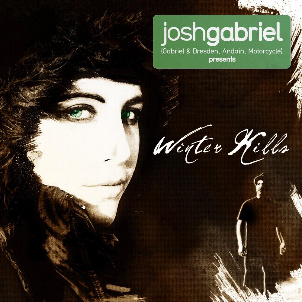 Релиз Josh Gabriel Presents Winter Kills