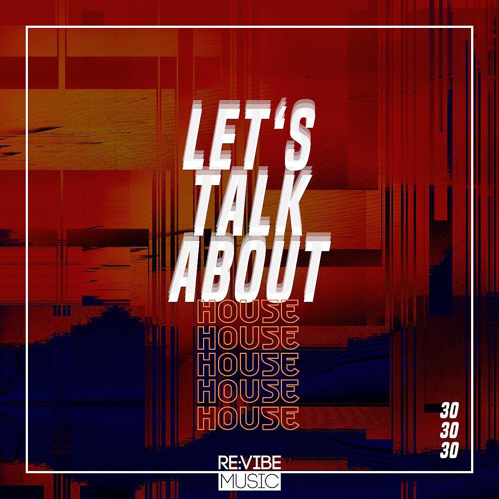 Релиз Let's Talk About House, Vol. 30