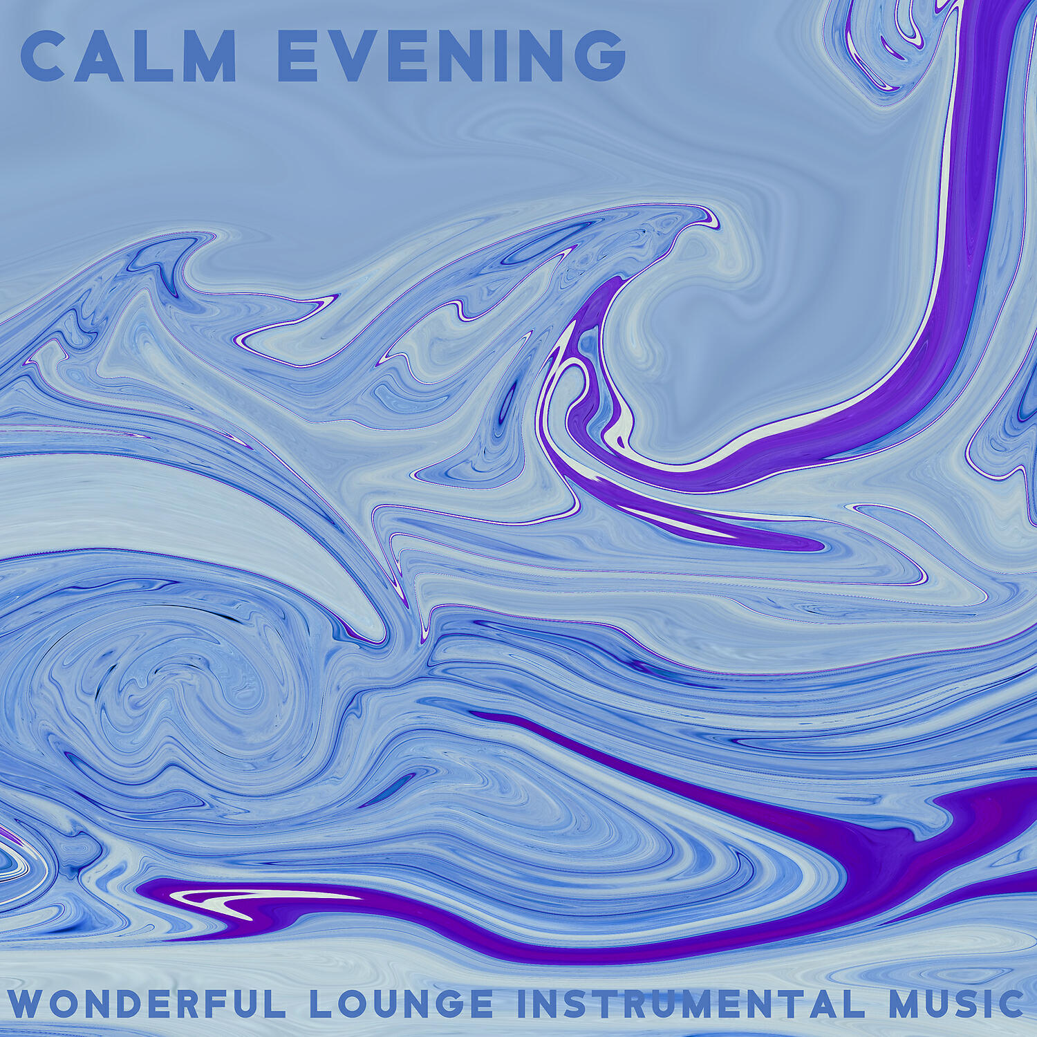 Релиз Calm Evening - Wonderful Lounge Instrumental Music, Deep Chill Music Mix, Home Spa, Yoga Meditation and Sleep