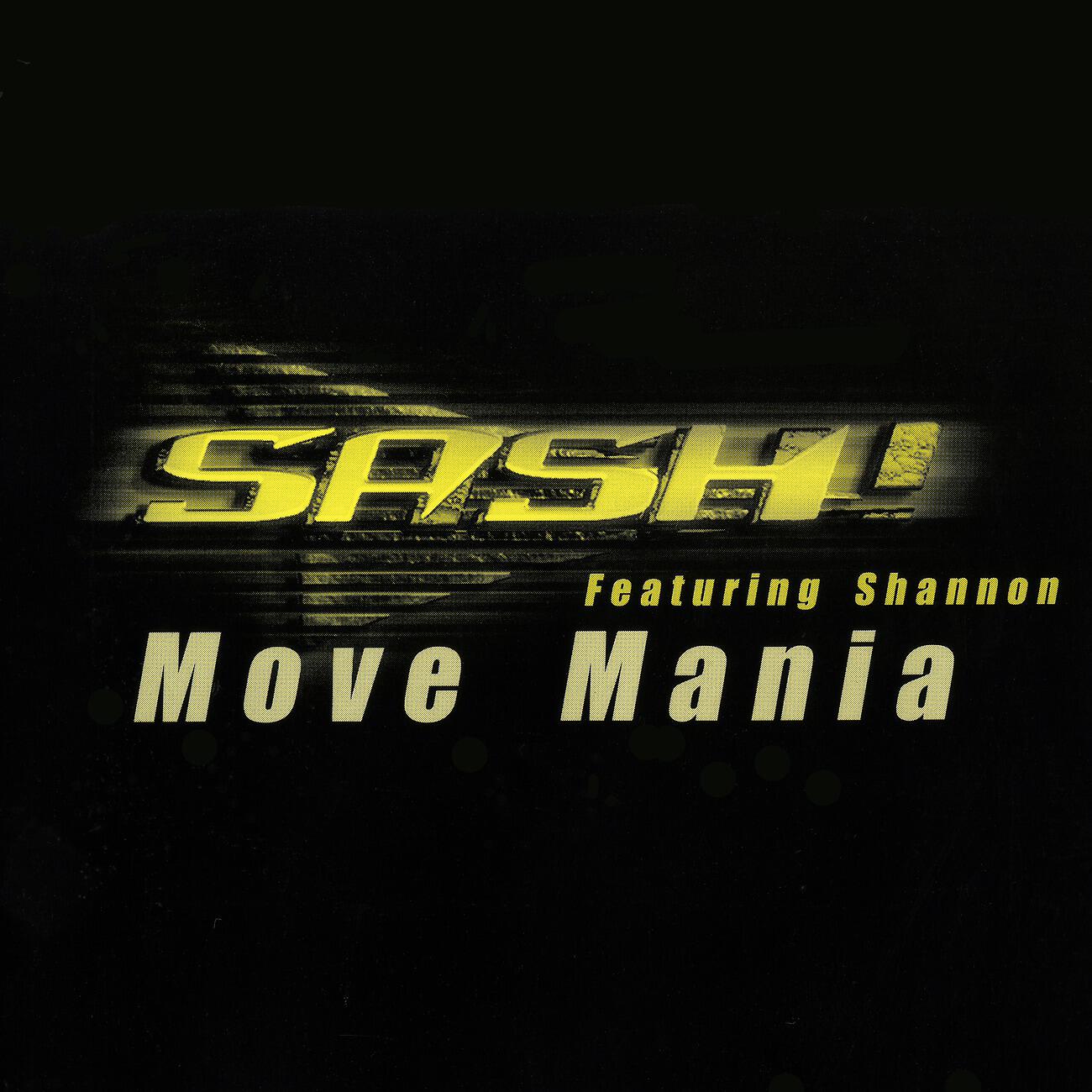 Скачать песню Sash!, Shannon - Move Mania (Extended Mix) бесплатно в MP3 для Android и iOS
