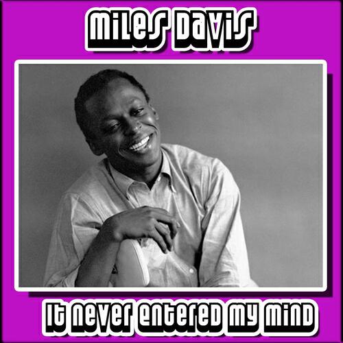 Релиз It Never Entered My Mind
