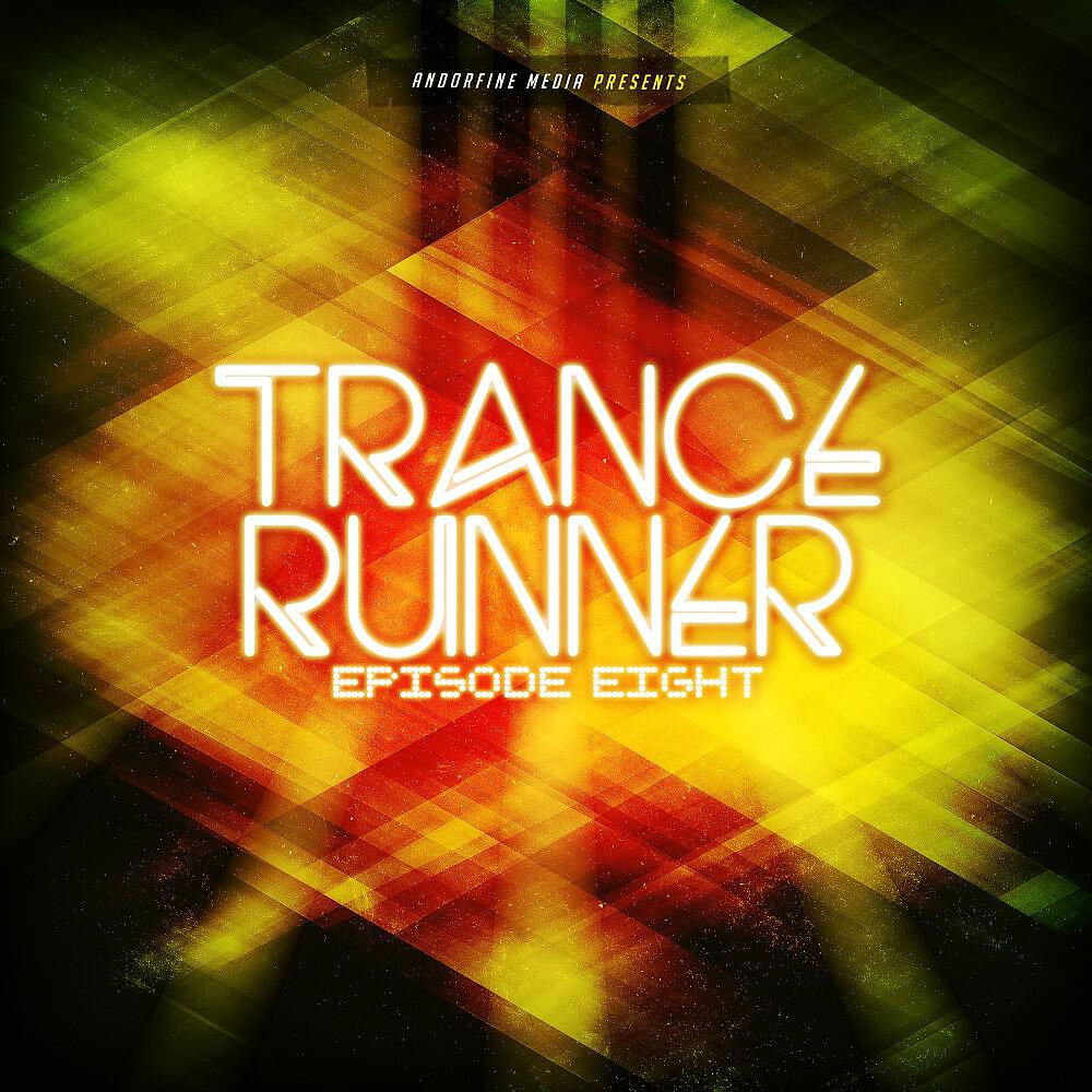 Релиз Trance Runner - Episode Eight