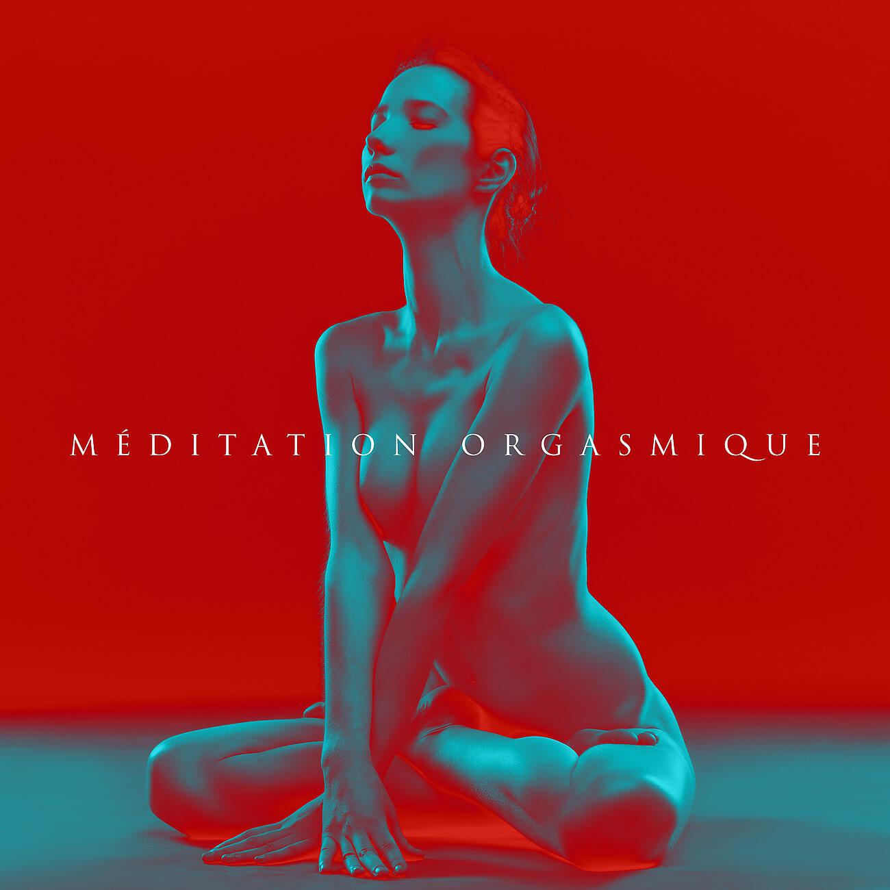 Релиз Méditation orgasmique - Meditatión transcendantale mantras - Technique pour l'énergie et la productivité - Méditation des quatre soleils