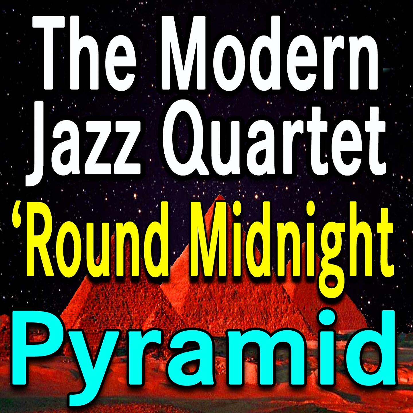 Релиз The Modern Jazz Quartet Round Midnight Pyramid