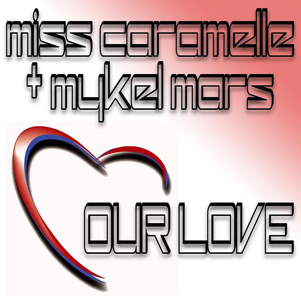 Релиз Our Love (Remixes)