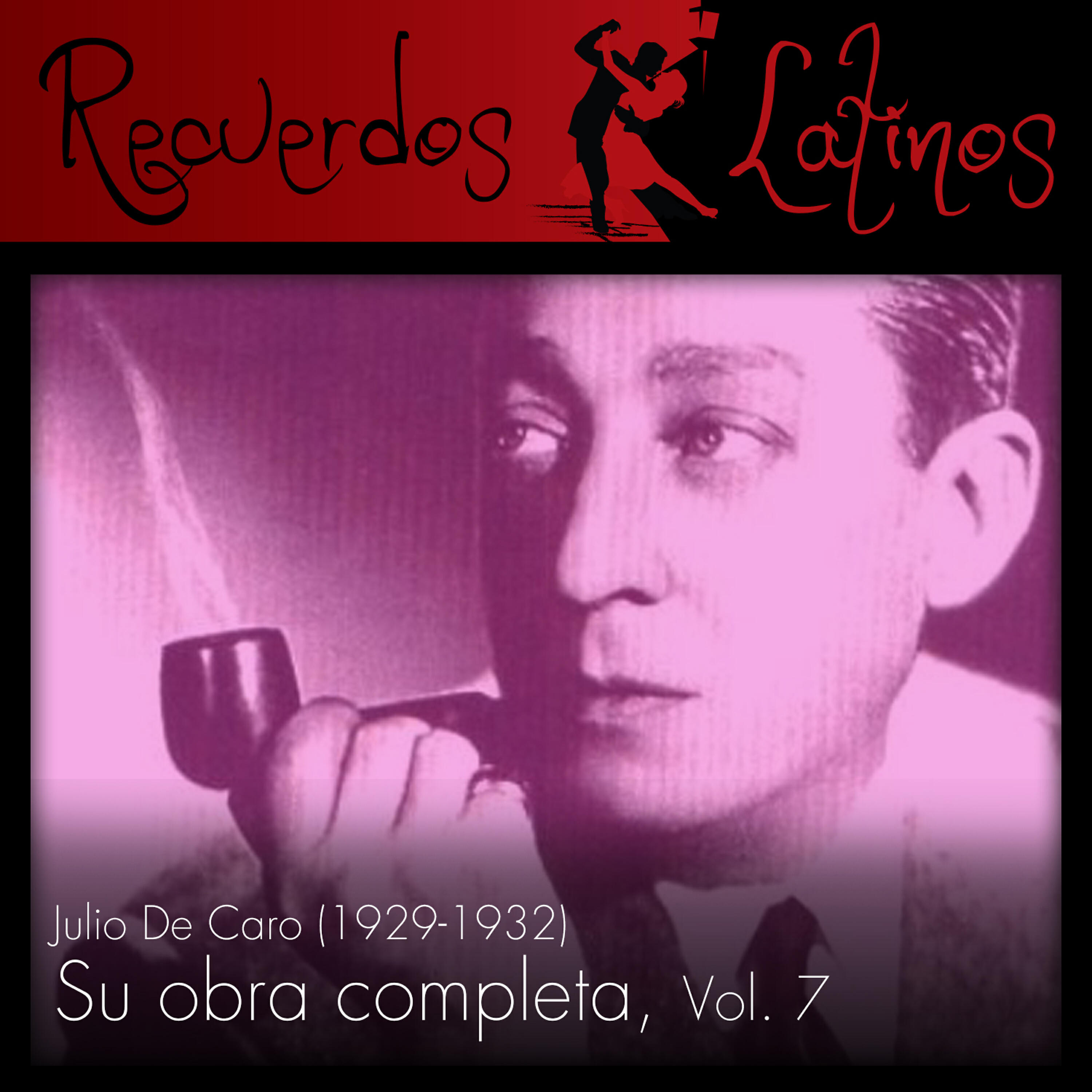 Релиз Julio de Caro: Su Obra Completa (1929-1932), Vol. 7