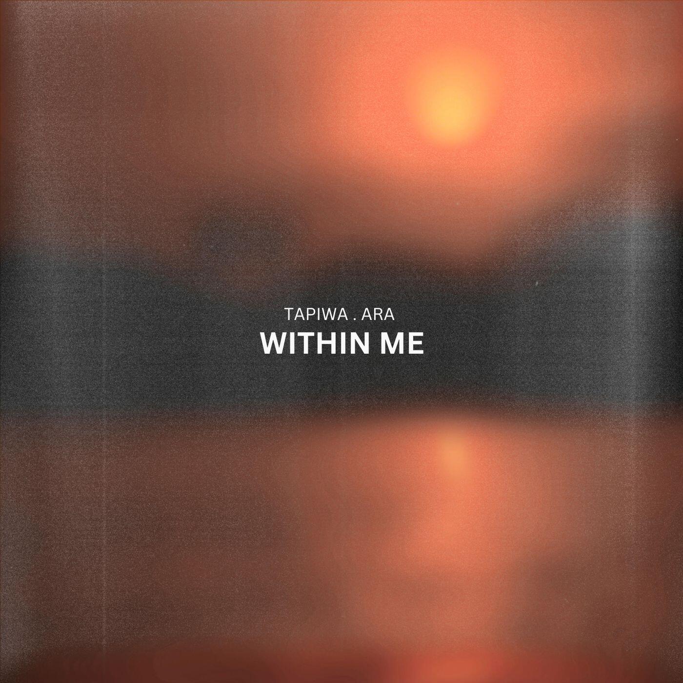 Скачать песню TAPIWA, Ara - Within Me бесплатно в MP3 для Android и iOS