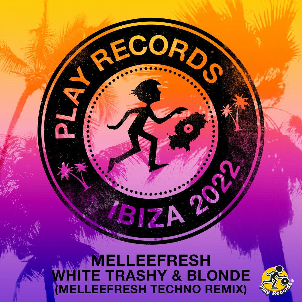 Релиз White, Trashy & Blonde (Melleefresh Techno Remix)
