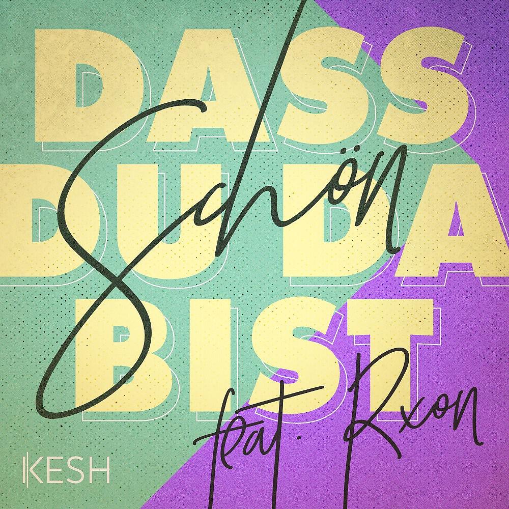 Скачать песню Kesh, RXON - Schön, das du da bist бесплатно в MP3 для Android и iOS