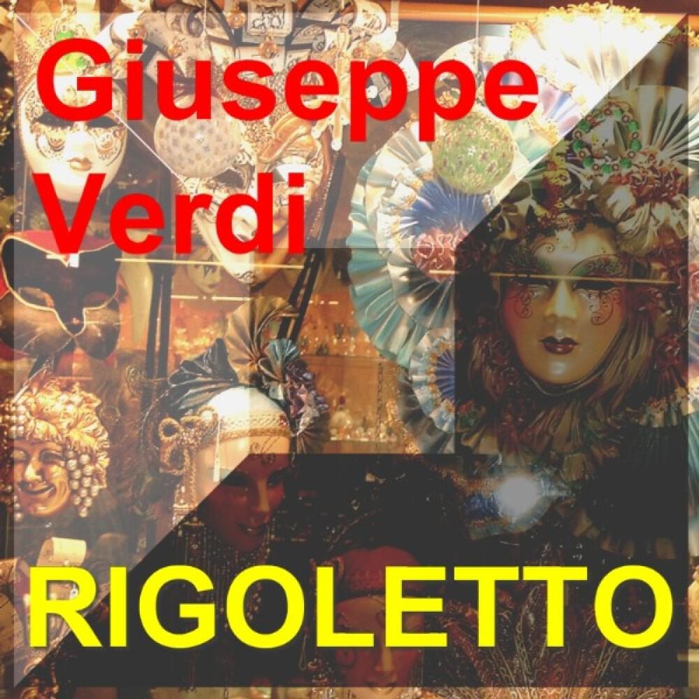 Релиз Rigoletto - Giuseppe Verdi - Oper in 3 Akten - Opera in Three Acts Cd2