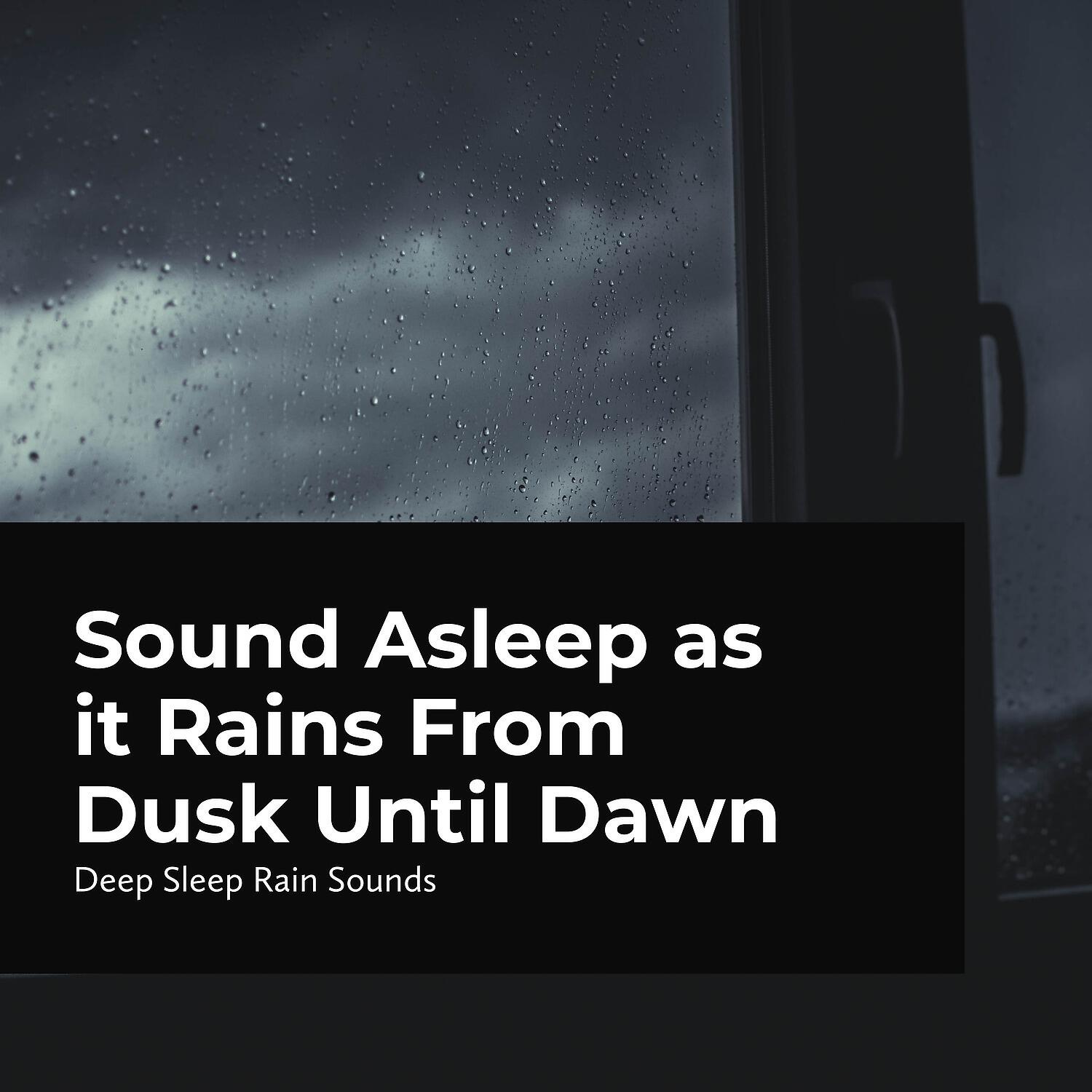 Релиз Sound Asleep as it Rains From Dusk Until Dawn