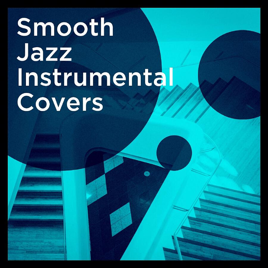 Релиз Smooth Jazz Instrumental Covers