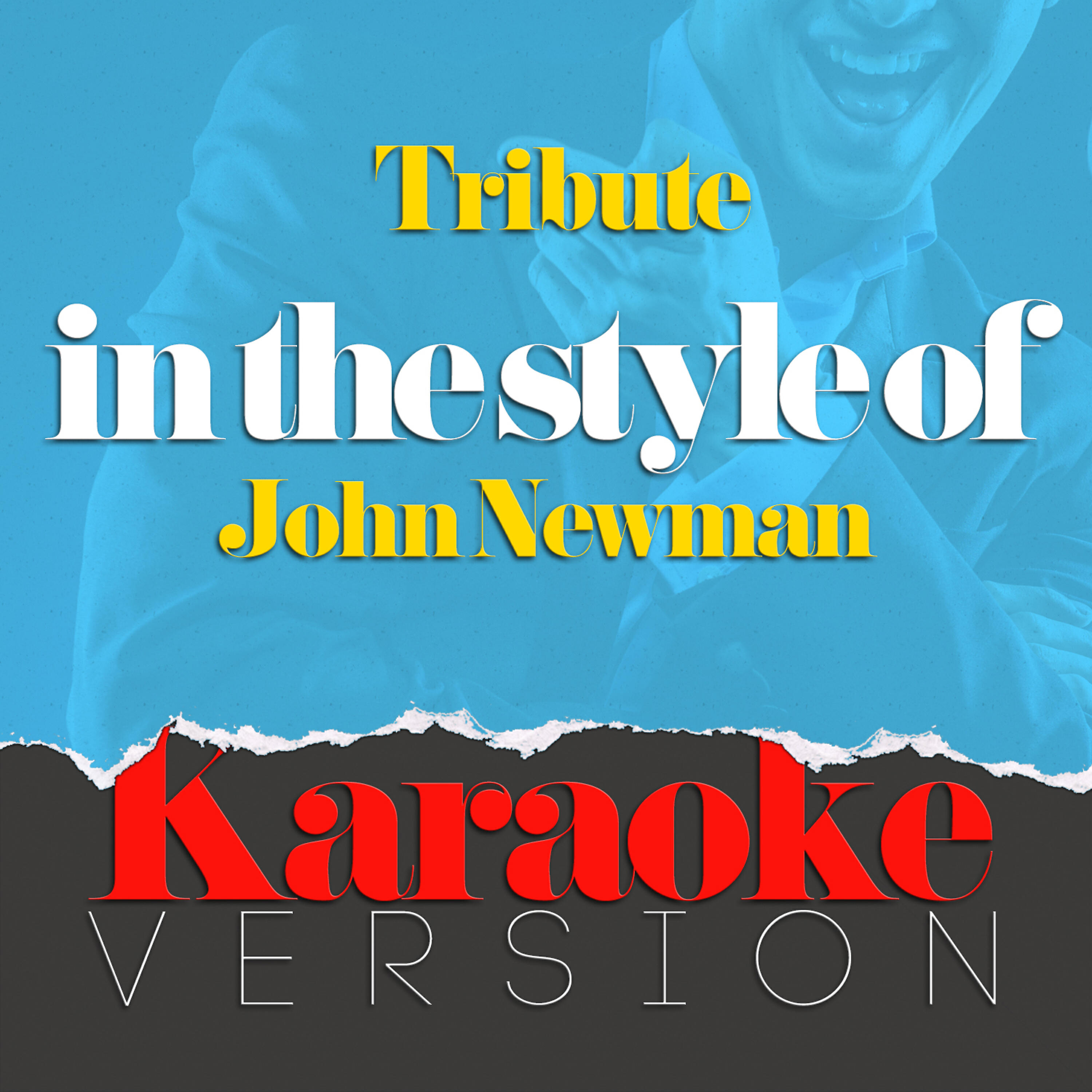 Релиз Tribute (In the Style of John Newman) [Karaoke Version] - Single