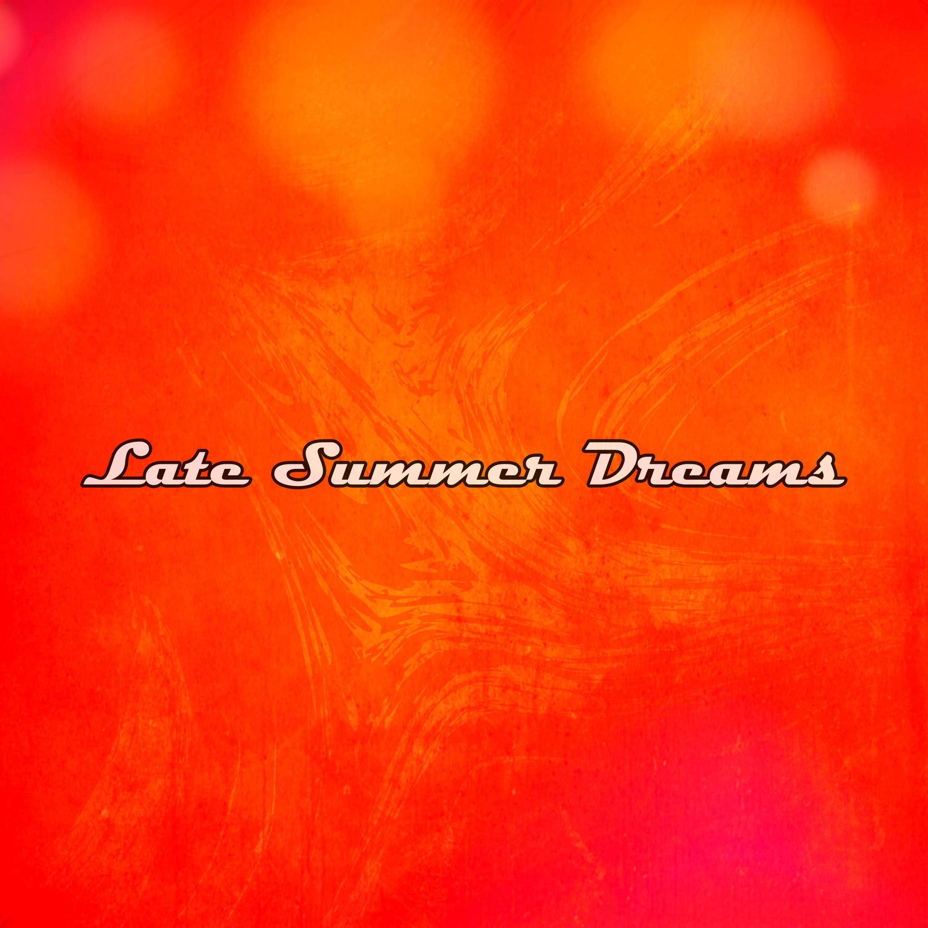 Релиз Late Summer Dreams