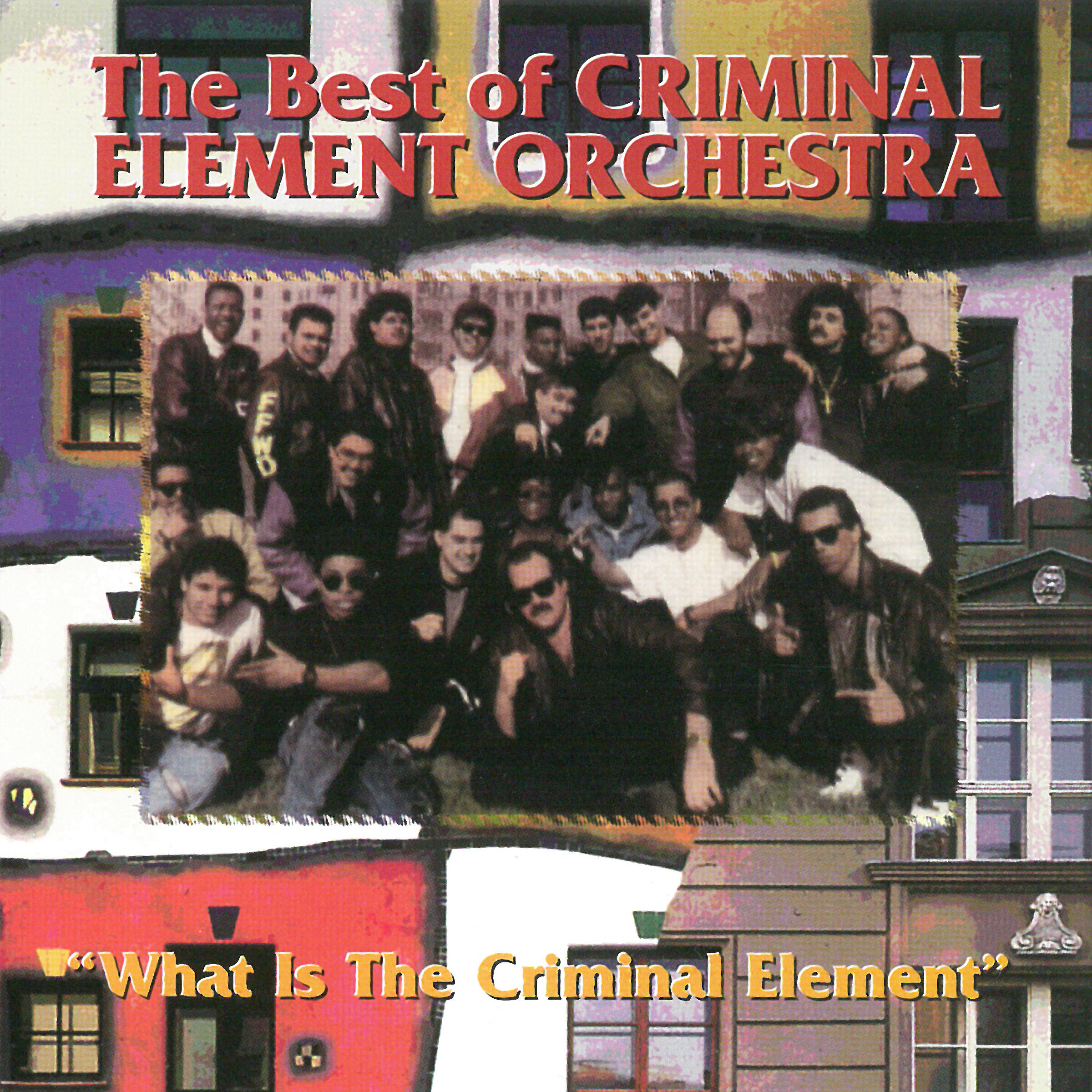 Релиз The Best Of The Criminal Element Orchestra