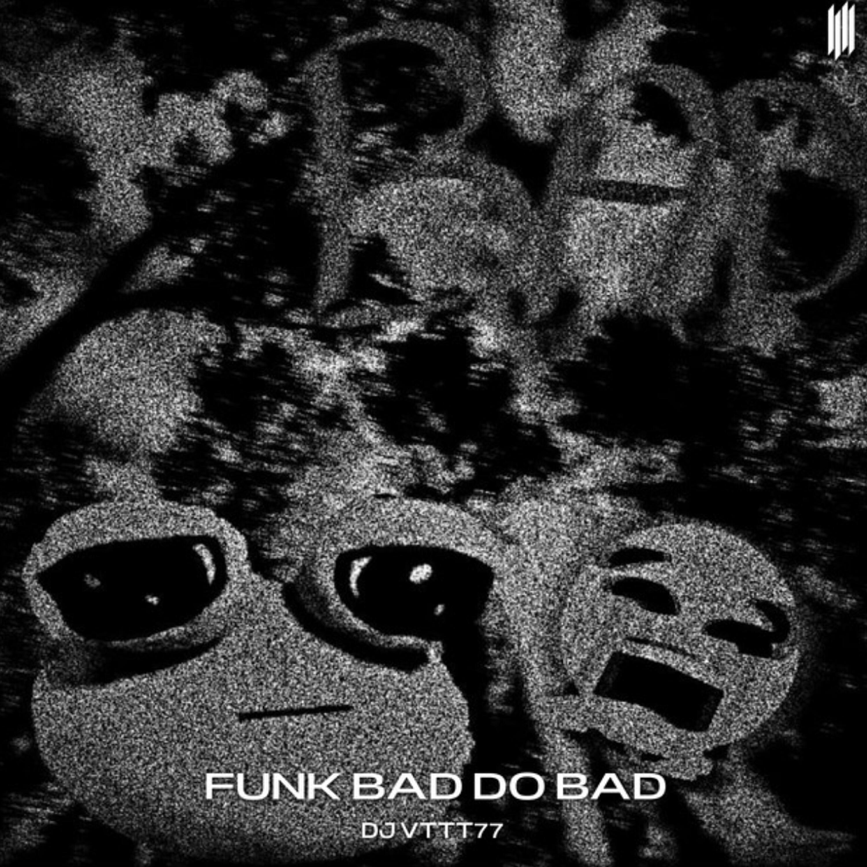 Постер альбома FUNK BAD DO BAD
