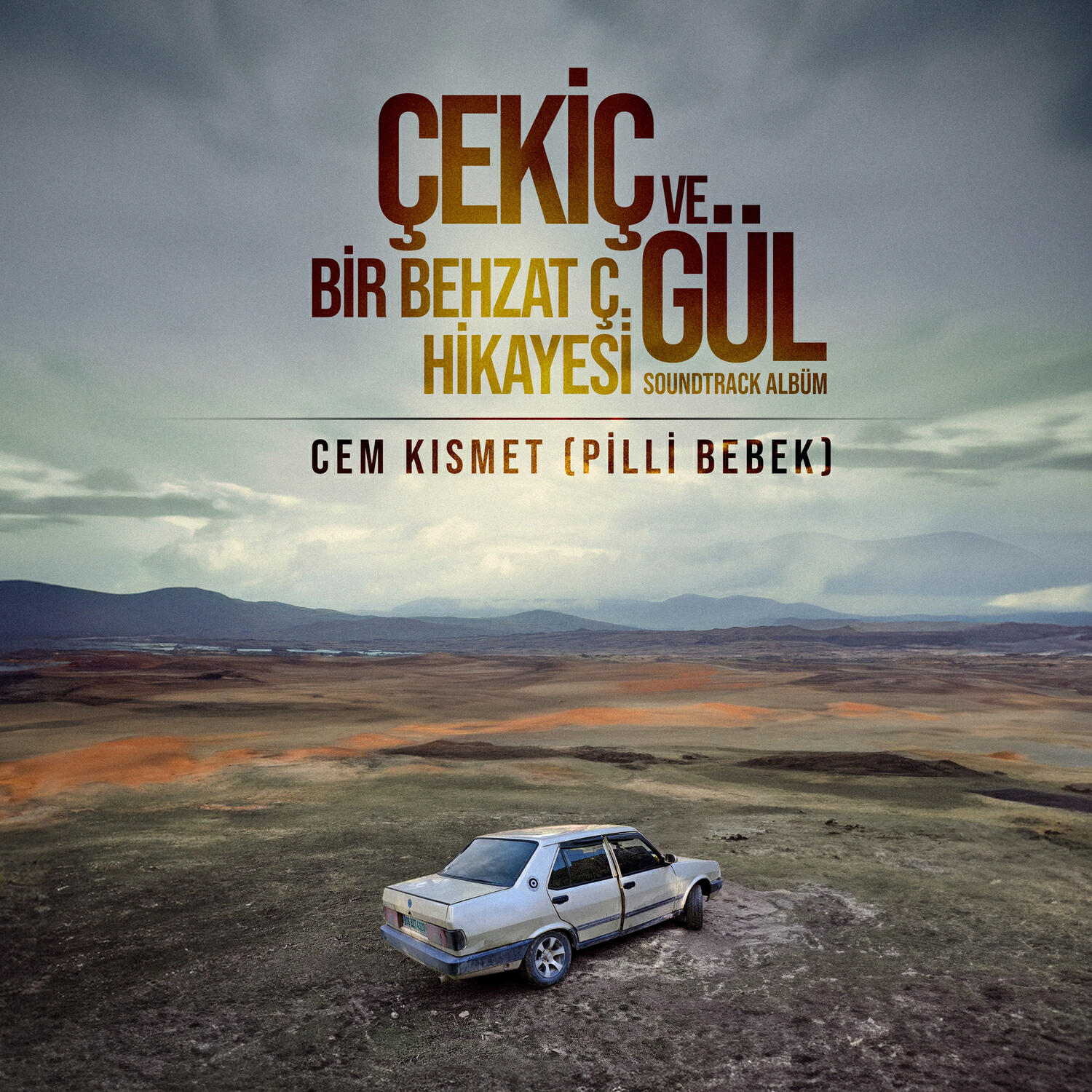 Релиз Çekiç ve Gül: Bir Behzat Ç Hikayesi (Original TV Series Soundtrack)