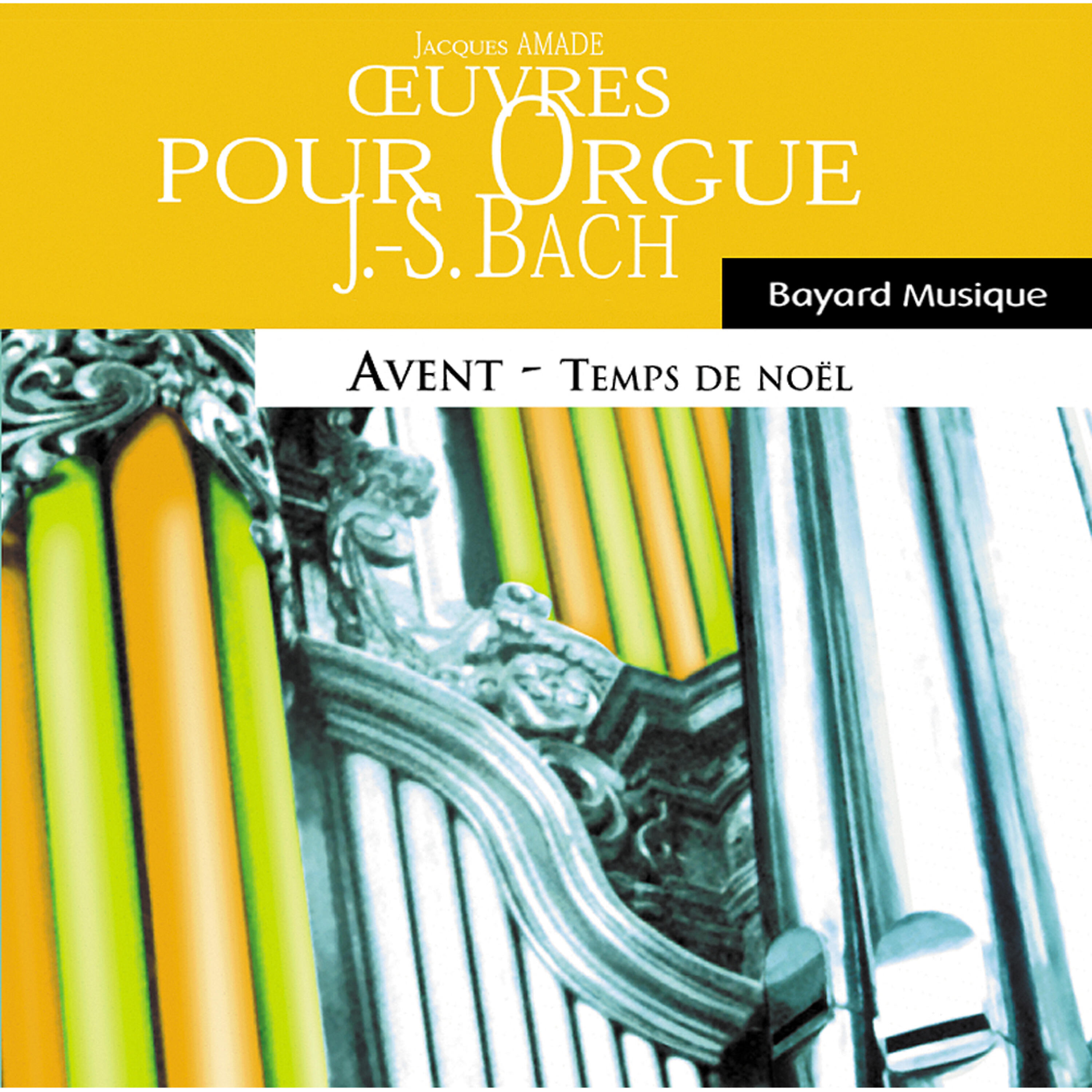Релиз Bach: Oeuvres pour orgue, Avent & Temps de Noël (Organ Works, Advent & Christmas Time)
