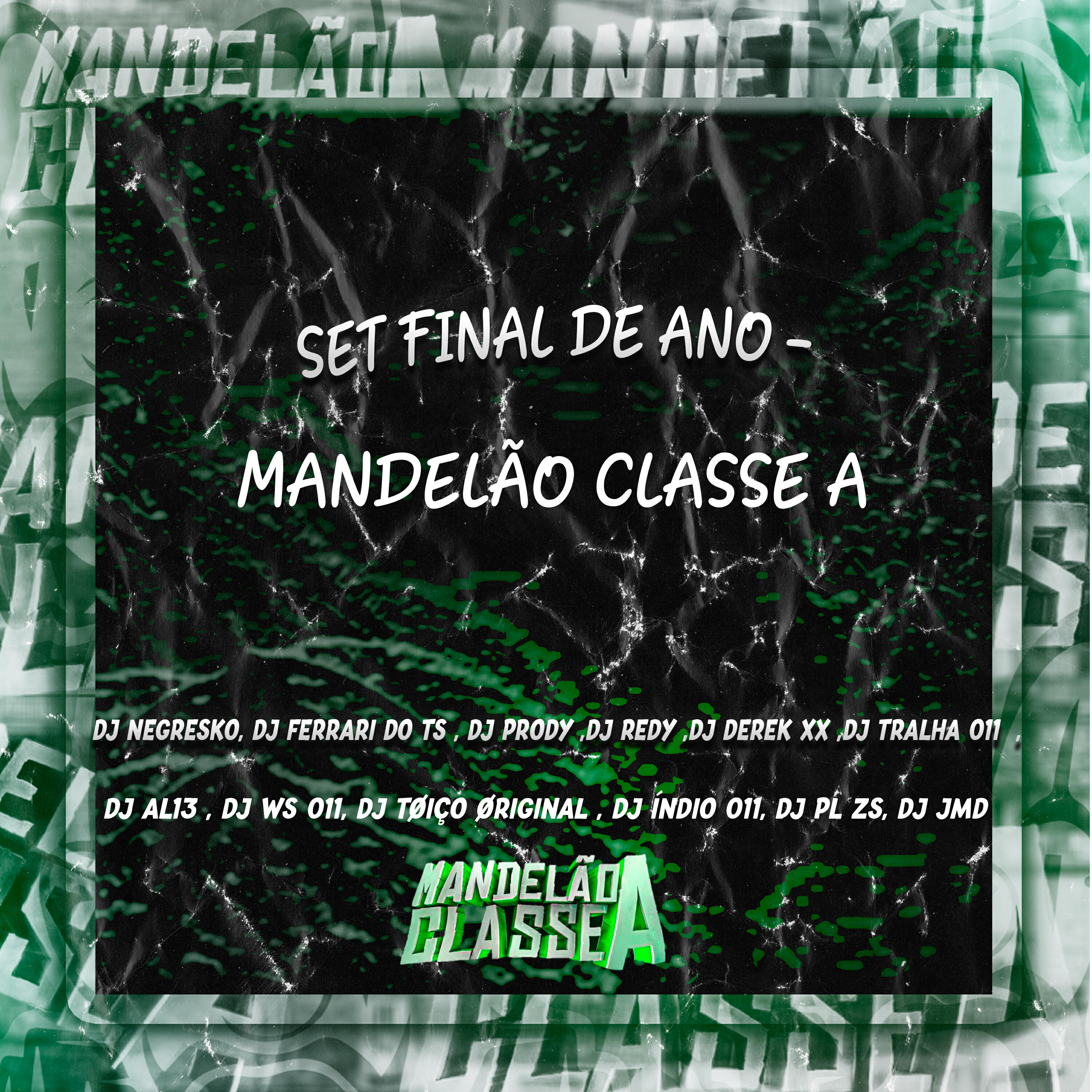 Трек Set Final de Ano - Mandelão Classe A