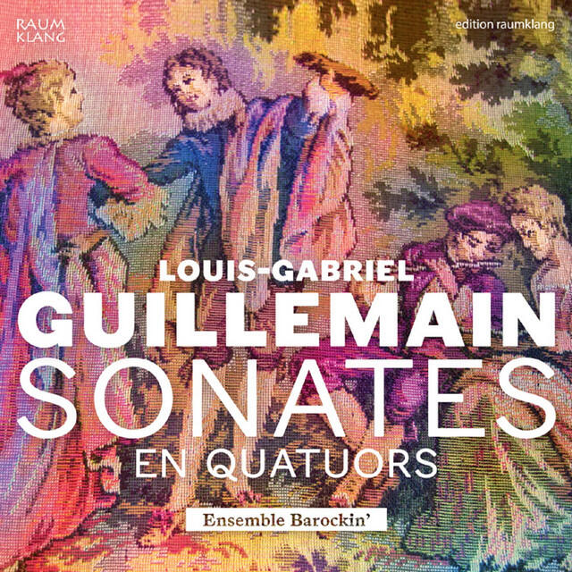 Релиз Louis-Gabriel Guillemain: Sonates en quatuors