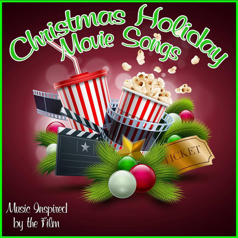 Постер альбома Christmas Holiday Movie Songs (Music Inspired by the Film)
