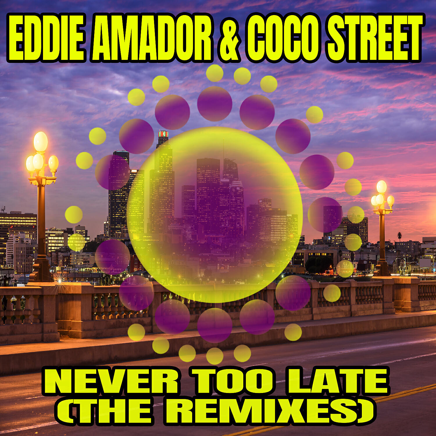 Постер альбома Never Too Late (The Remixes)