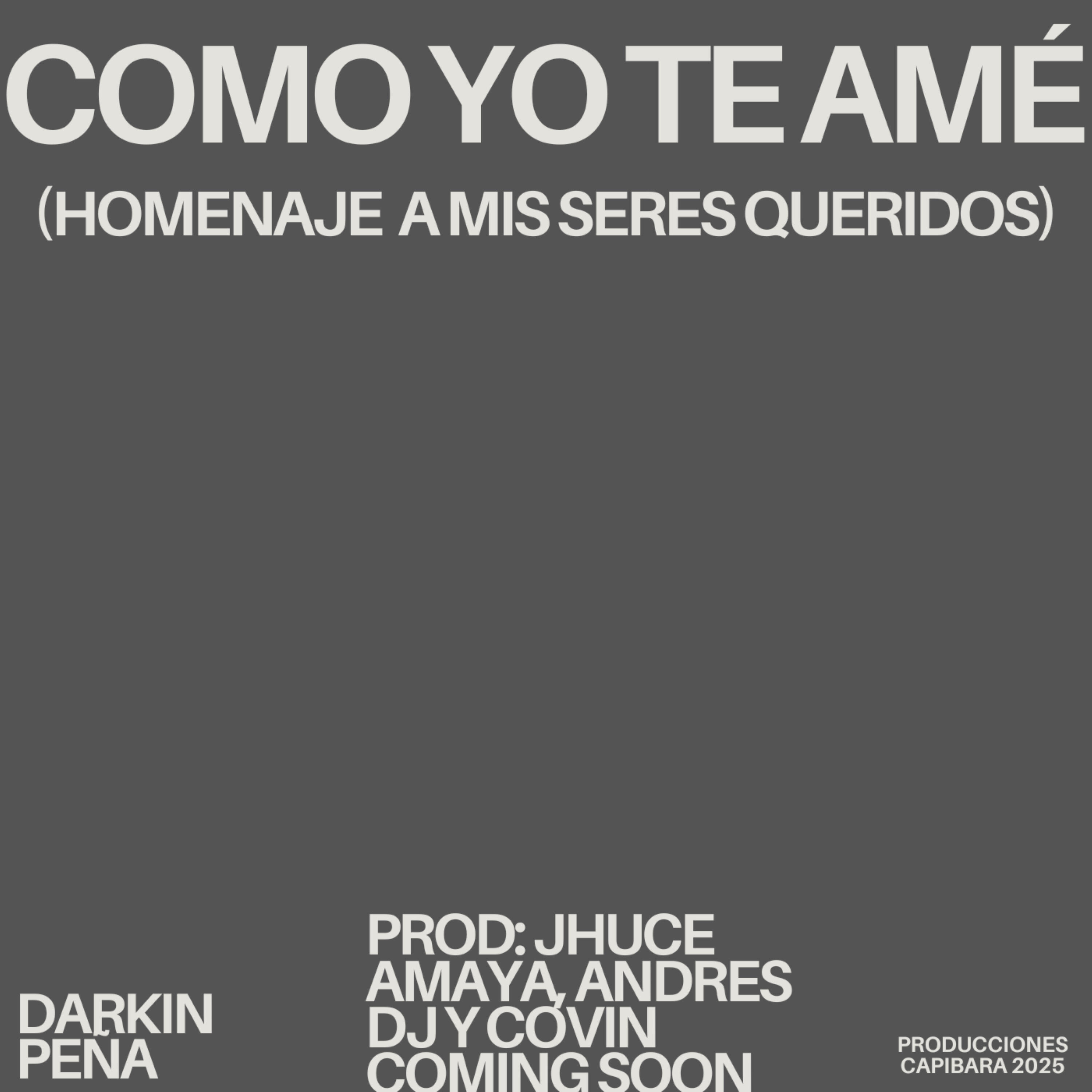 Релиз Como Yo Te Amé (Homenaje a Mis Seres Queridos)