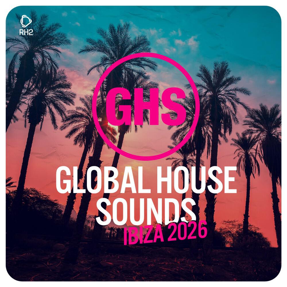 Релиз Global House Sounds - Ibiza 2026