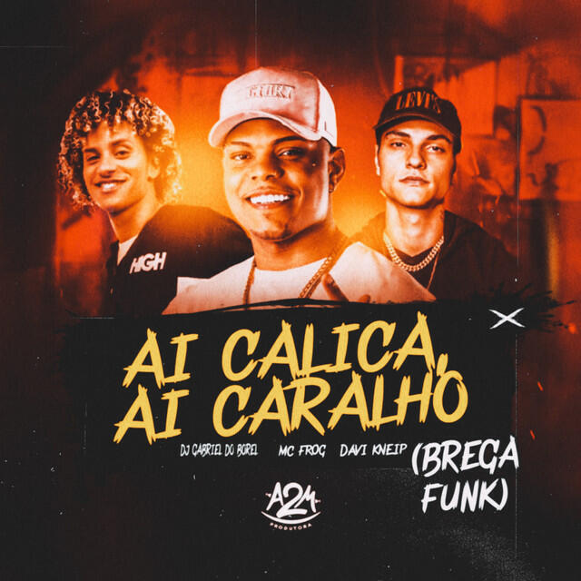 Релиз Ai Calica, Ai Caralho (Brega Funk)