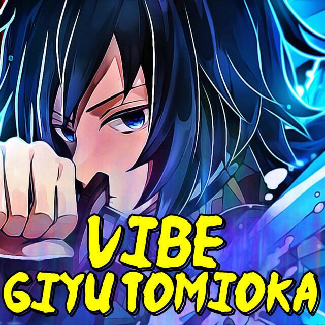 Релиз Vibe Giyu Tomioka