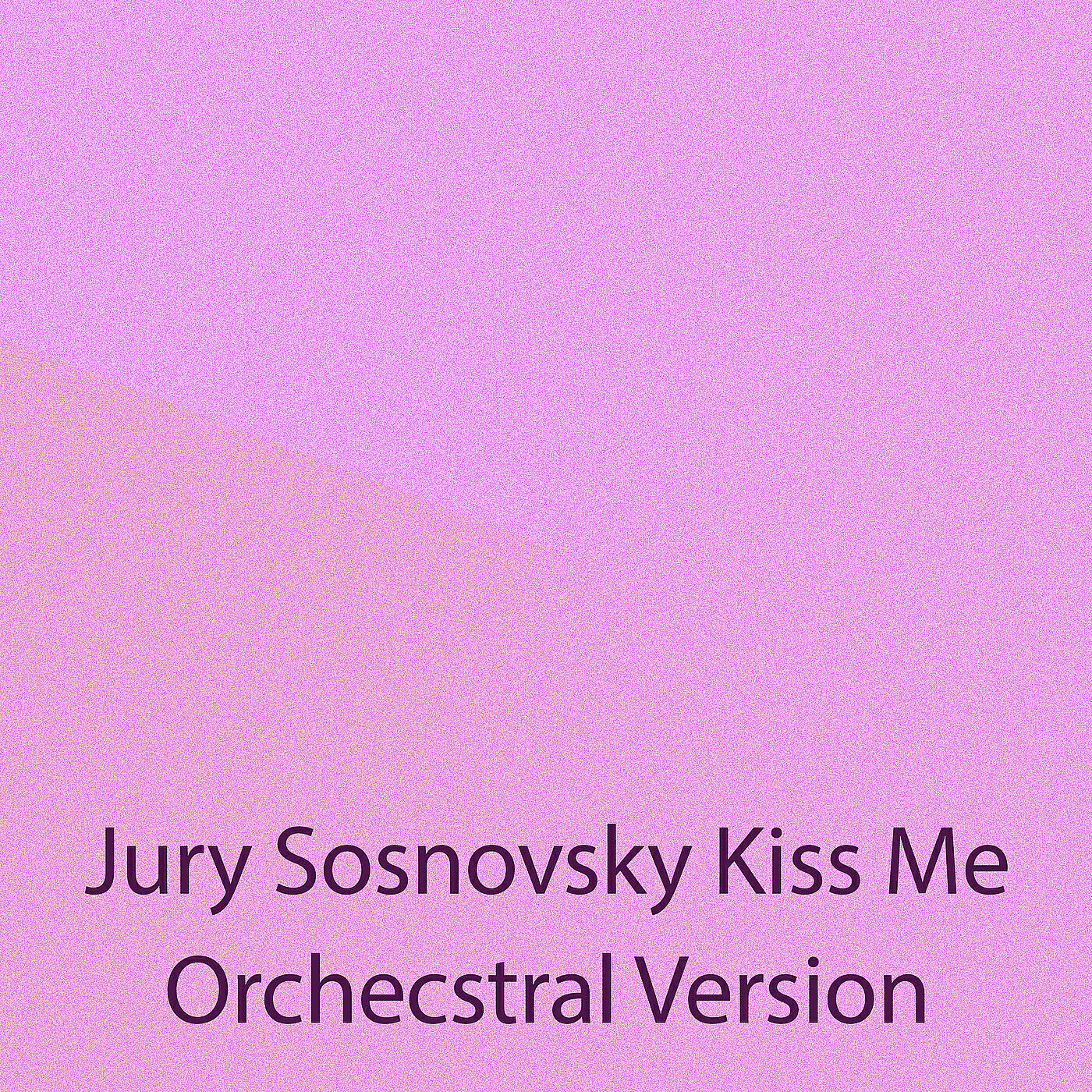 Релиз Kiss Me (Orchestral Version)