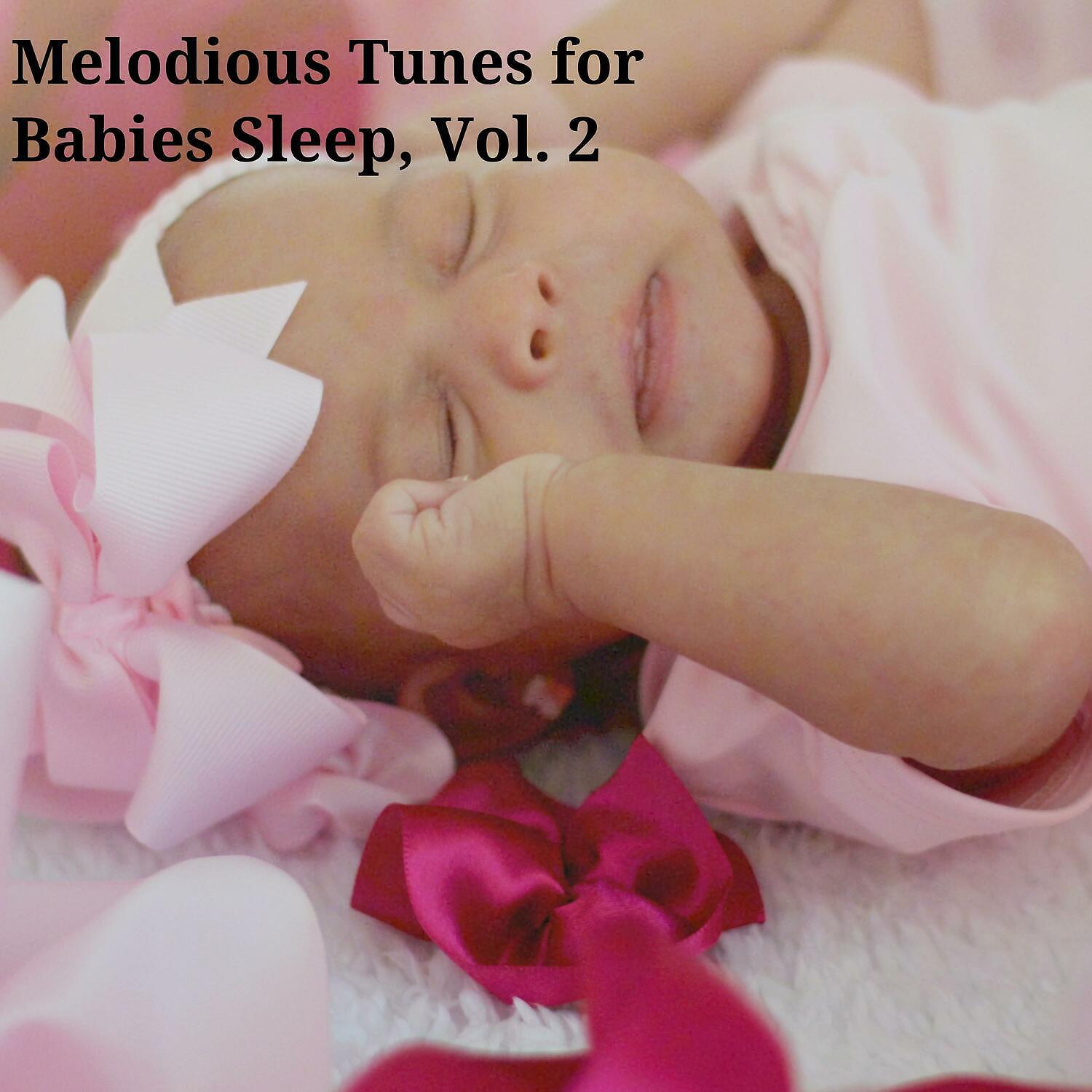 Релиз Melodious Tunes for Babies Sleep, Vol. 2