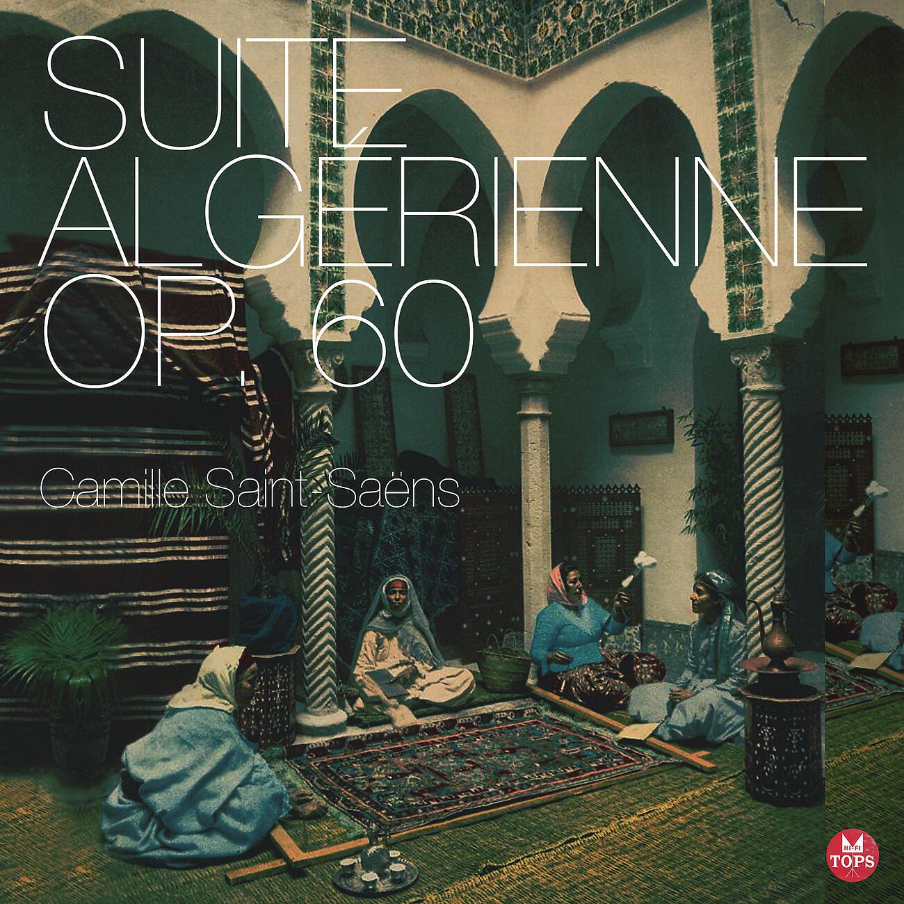 Релиз Suite algérienne Op. 60